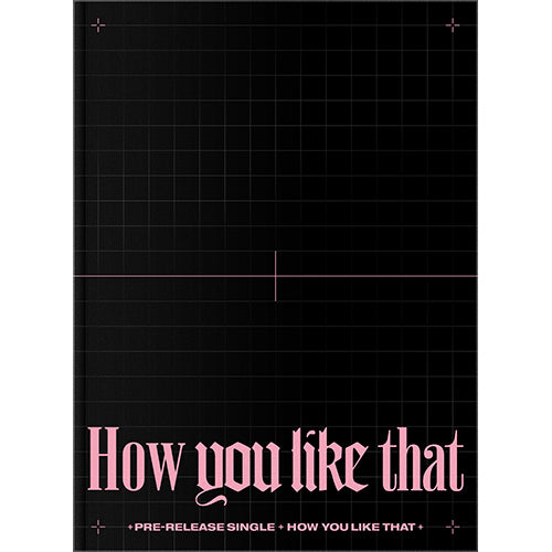 BLACKPINK - [HOW YOU LIKE THAT] (SPECIAL EDITION Ver.)
