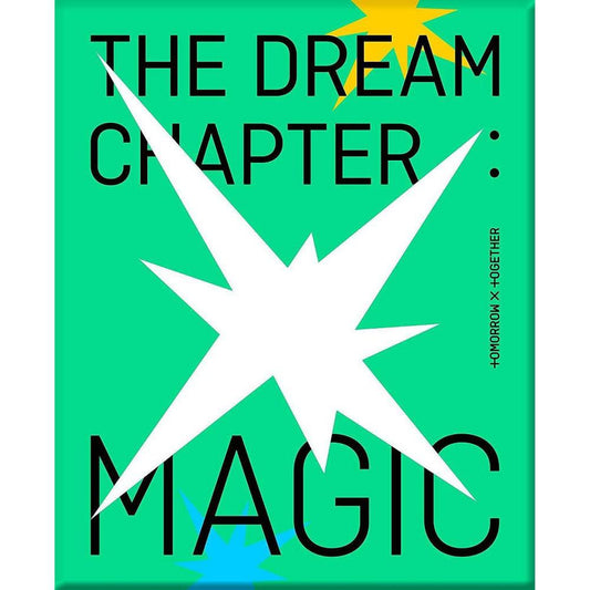 TOMORROW X TOGETHER (TXT) -- [THE DREAM CHAPTER : MAGIC]